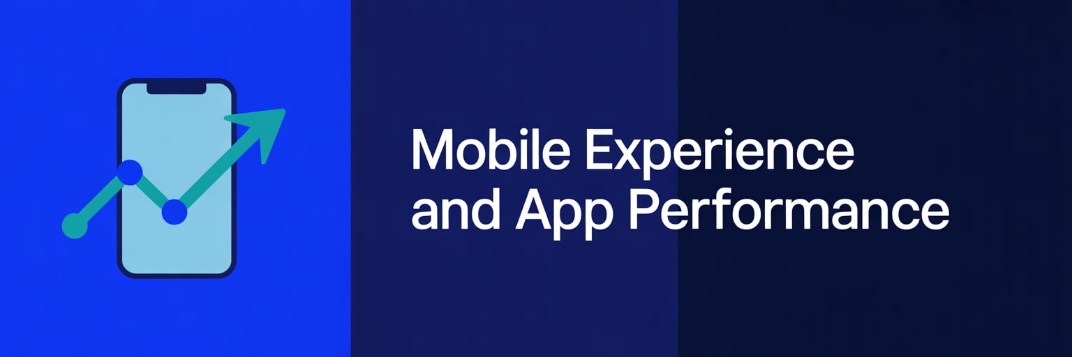 Mobile experience and app performance